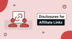 Disclosing Affiliate Relationships: Insider Strategies You Need to Know